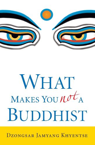 Cover image for What Makes You Not a Buddhist