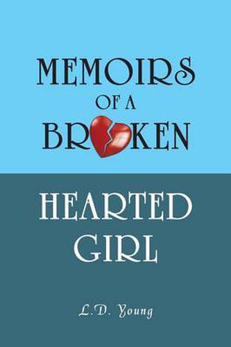 Cover image for Memoirs of a Broken Hearted Girl