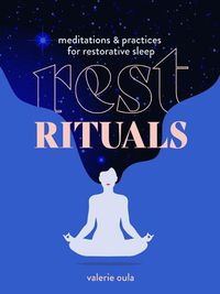 Cover image for Rest Rituals: Meditations & Practices for Restorative Sleep