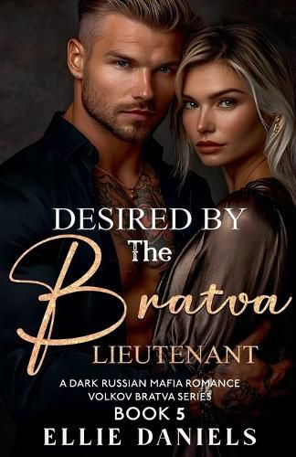 Cover image for Desired by the Bratva Lieutenant