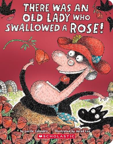 There Was an Old Lady Who Swallowed a Rose!