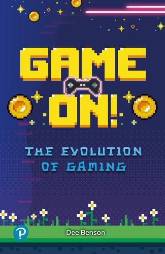 Cover image for Rapid Plus Stages 10-12 10.8 Game On! The Evolution of Gaming