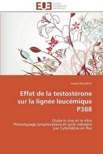 Cover image for Effet de la Testost rone Sur La Lign e Leuc mique P388