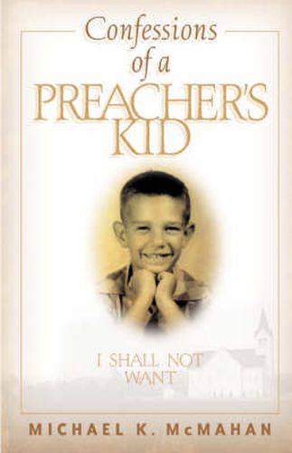 Cover image for Confessions of a Preacher's Kid: I Shall Not Want