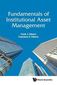 Cover image for Fundamentals Of Institutional Asset Management