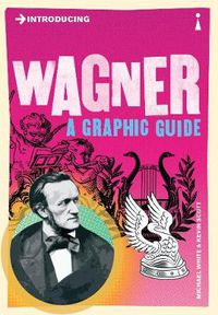 Cover image for Introducing Wagner: A Graphic Guide