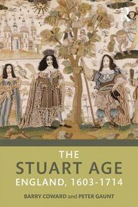 Cover image for The Stuart Age: England, 1603-1714