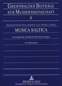 Cover image for Musica Baltica: Interregionale Musikkulturelle Beziehungen Im Ostseeraum