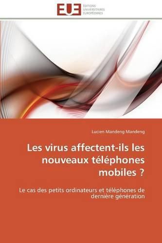 Cover image for Les Virus Affectent-Ils Les Nouveaux T l phones Mobiles ?