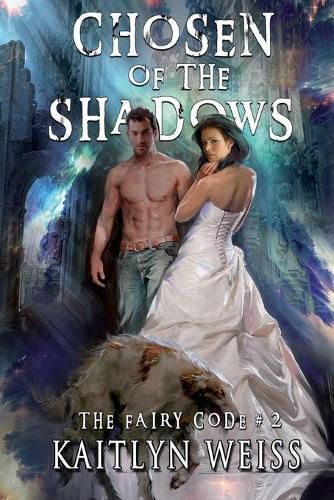 Cover image for Chosen of the Shadows (The Fairy Code Book #2)