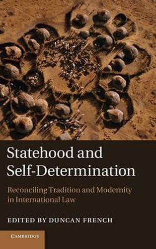 Cover image for Statehood and Self-Determination: Reconciling Tradition and Modernity in International Law