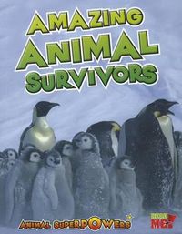 Cover image for Amazing Animal Survivors