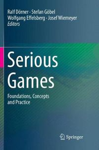 Cover image for Serious Games: Foundations, Concepts and Practice