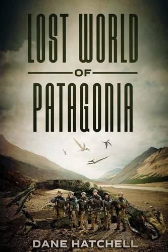 Cover image for Lost World Of Patagonia: A Dinosaur Thriller