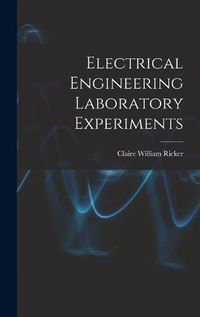 Cover image for Electrical Engineering Laboratory Experiments