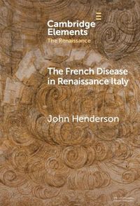 Cover image for The French Disease in Renaissance Italy