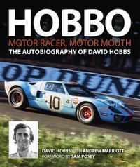 Cover image for Hobbo : Motor-Racer, Motor Mouth: The Autobiography of David Hobbs