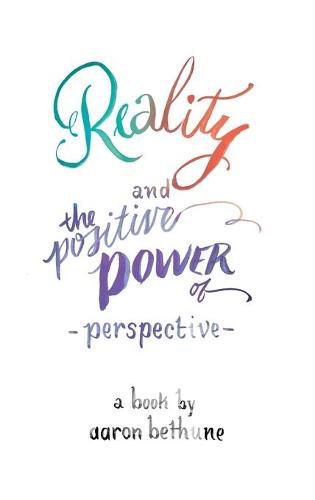 Cover image for Reality and The Positive Power of Perspective