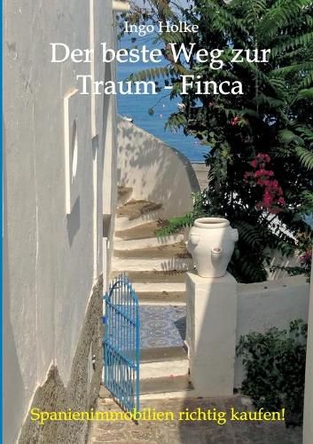 Cover image for Der beste Weg zur Traum-Finca: Spanienimmobilien richtig kaufen