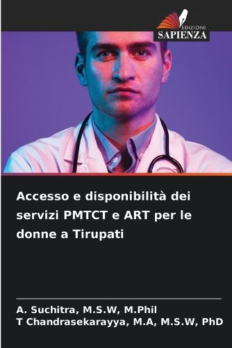 Cover image for Accesso e disponibilita dei servizi PMTCT e ART per le donne a Tirupati