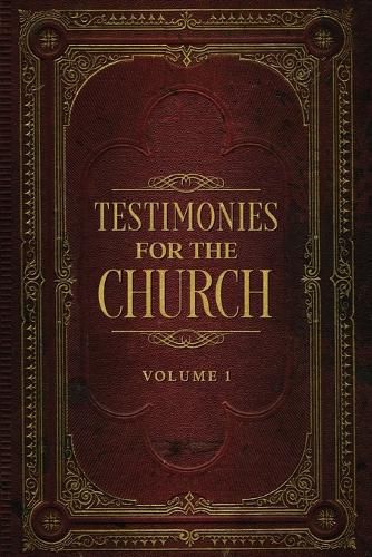 Testimonies for the Church Volume 1