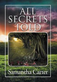 Cover image for All Secrets Told