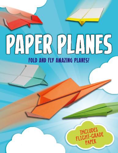 Cover image for Paper Planes: Fold and Fly Amazing Planes!