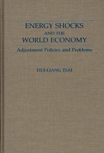 Cover image for Energy Shocks and the World Economy: Adjustment Policies and Problems