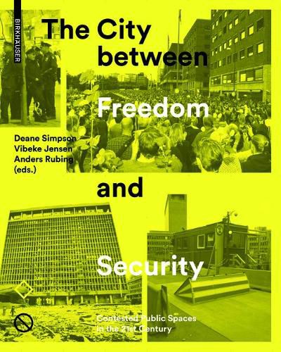 Cover image for The City between Freedom and Security: Contested Public Spaces in the 21st Century