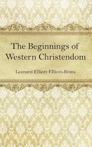 Cover image for The Beginnings of Western Christendom