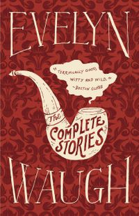 Cover image for Evelyn Waugh: The Complete Stories