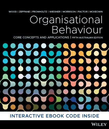 Cover image for Organisational Behaviour: Core Concepts and Applications, 5th Australasian Edition