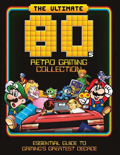 Cover image for The Ultimate 80's Retro Gaming Collection: Essential Guide to Gaming's Greatest Decade