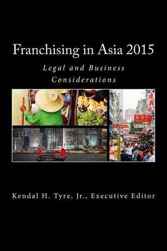 Franchising in Asia 2015: Legal and Business Considerations