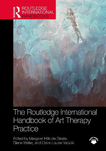 Cover image for The Routledge International Handbook of Art Therapy Practice