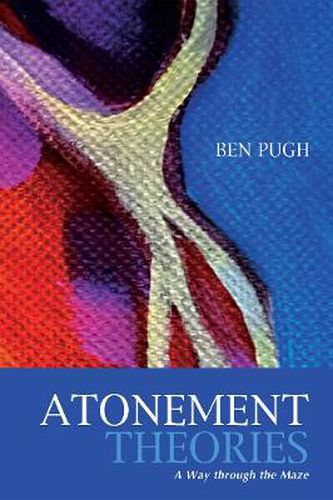 Cover image for Atonement Theories: A Way Through the Maze