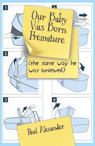 Our Baby Was Born Premature: (the same way he was conceived)