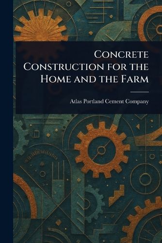 Cover image for Concrete Construction for the Home and the Farm