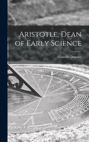 Cover image for Aristotle, Dean of Early Science