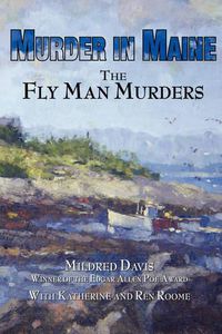 Cover image for Murder in Maine: The Fly Man Murders