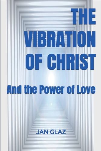Cover image for The Vibration of Christ (The Power of Love)