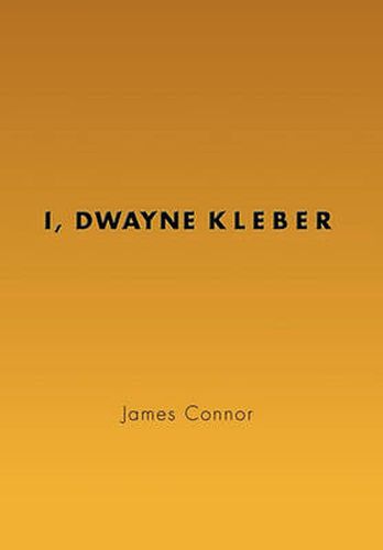 Cover image for I, Dwayne Kleber