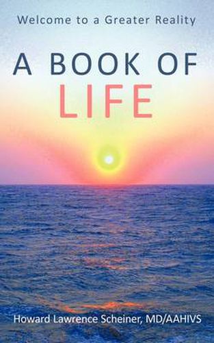 Cover image for a Book of LIFE: Welcome to a Greater Reality