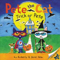 Cover image for Pete the Cat: Trick or Pete: A Halloween Book for Kids