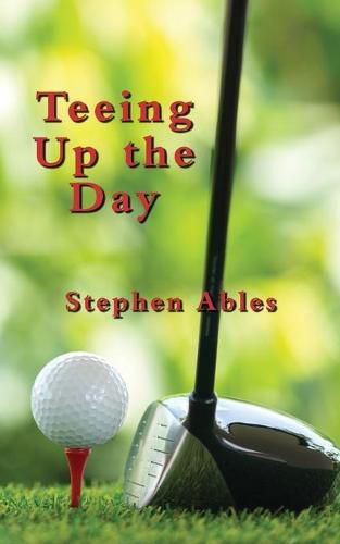 Cover image for Teeing Up the Day