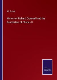 Cover image for History of Richard Cromwell and the Restoration of Charles II.