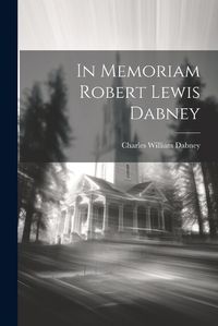Cover image for In Memoriam Robert Lewis Dabney