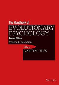 Cover image for The Handbook of Evolutionary Psychology - Volume 1 Foundations, Second Edition