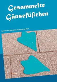 Cover image for Gesammelte Gansefusschen: Gereimtes und Ungereimtes aus Monheim am Rhein