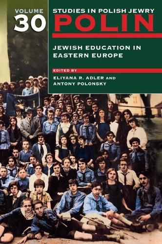 Cover image for Polin: Studies in Polish Jewry Volume 30: Jewish Education in Eastern Europe